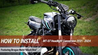 Brogue Motorcycles  MT07 20212024  7quot LED Headlight Conversion Kit  Install Video [upl. by Starbuck54]