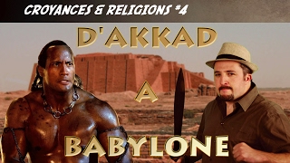 DAkkad à Babylone Quand lhomme devint dieu CampR 4 [upl. by Peper]