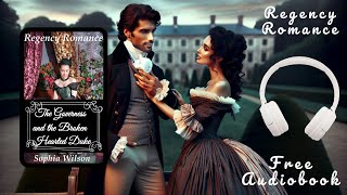 Free Full Length Regency Romance Audiobook The Governess amp the Broken Hearted Duke by Sophia Wilson [upl. by Rudd171]