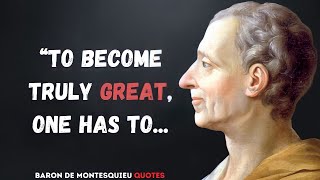 Baron De Montesquieu Quotes From The Inspirational French Philosopher And Revolutionary [upl. by Pinebrook]