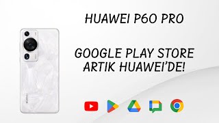 Huawei P60 Pro  Google Play Store ve Google Uygulamaları Yükleme Rehberi – Ağustos 2024 [upl. by Leitnahs]