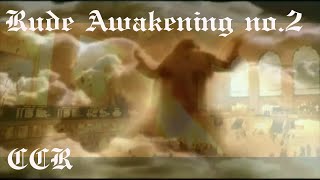 CCR Rude Awakening 2 [upl. by Micki]