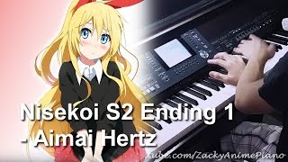 Nisekoi Season Two ED1【ニセコイ ED1】 Aimai Hertz Piano Arrangement [upl. by Ybbil530]