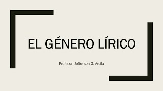 El Género Lírico Clase Virtual de Literatura [upl. by Bruckner]