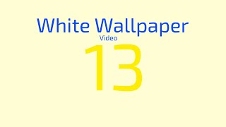 White Wallpaper Video 13 [upl. by Samal]