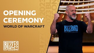 BlizzCon  Opening Ceremony  World of Warcraft [upl. by Aratas]