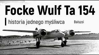 Focke Wulf Ta 154  historia jednego myśliwca [upl. by Ttenrag683]