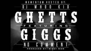 Ghetts Ft Giggs  No Comment Audio only [upl. by Goldsworthy]