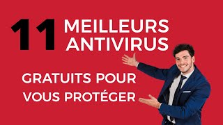 11 meilleurs antivirus gratuits pour protéger votre PC [upl. by Perle]