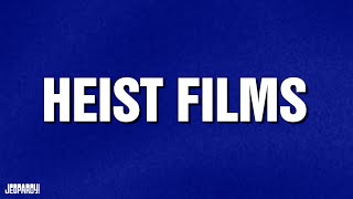 Heist Films  Category  JEOPARDY [upl. by Hcirteid]