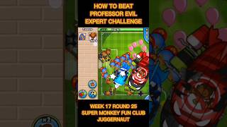 How to Beat Professor Evil Expert Challenge Week 17 Round 25 🐵 [upl. by Lohcin]