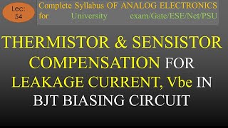 Lec54 Thermistor Sensistor amp Self Biasing Compensation  A E  R K Classes  Hindi [upl. by Astrea49]