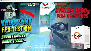 VALORANT ON ATHLON 3000G 8gb Ram No OC FPS TEST [upl. by Galloway331]