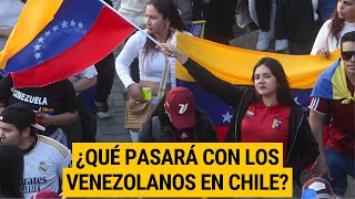 ¿Qué pasará con los venezolanos en Chile en medio de crisis diplomática con el régimen de Maduro [upl. by Ettenrahs]