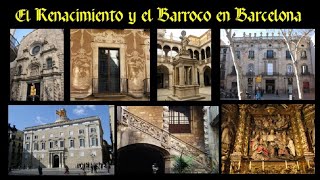 El Renacimiento y el Barroco en Barcelona [upl. by Ayiram]