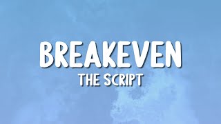 The Script  Breakeven Lyrics [upl. by Hailey]