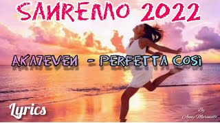 Aka7even  Perfetta così Sanremo 2022 lyrics [upl. by Vanna]