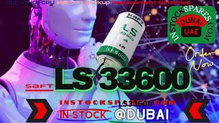 Saft dubai LS33600 D LiSOCl2 LS33600 LS33600CN LS33600CNR LS33600CNA LS33600AX LS33600FL [upl. by Niu734]