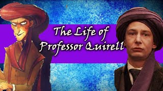 The Life of Professor Quirrell [upl. by Aisul]