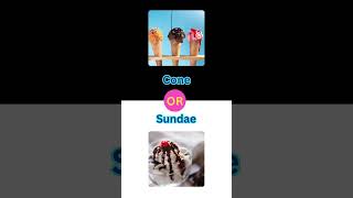 Ice cream cone OR Sundae  What is Your Choice 🤔 shorts youtubeshorts ytshorts TheOQueen [upl. by Clayborne]