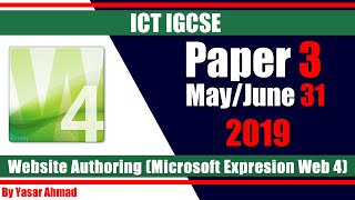 20 ICT IGCSE Paper 3 2019 Website Authoring June 31 Microsoft Expression Web 4 [upl. by Tedmund]