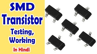 SMD Transistor Testing in Hindi  Transistor Work  Types [upl. by Cirded196]