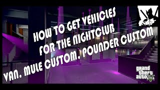 GTA HOW TO GET NIGHTCLUB VEHICLES VAN MULE CUSTOM POUNDER CUSTOM CUSTOMIAZTION  GTA ONLINE [upl. by Mike]