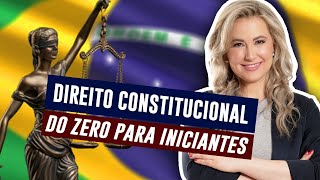 DIREITO CONSTITUCIONAL DO ZERO  Resumo para Iniciantes [upl. by Pasia]