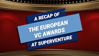 Celebrating excellence in venture capital The European VC awards [upl. by Rise]