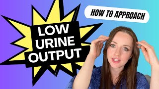 Oliguria  How to Approach Low Urine Output On Call [upl. by Mcintosh181]