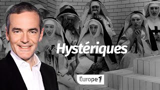 Au cœur de lHistoire Hystériques Franck Ferrand [upl. by Judson]