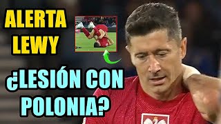 ¿LESIÓN DE LEWANDOWSKI MOLESTIAS Y PIDE CAMBIO CON POLONIA  LOS DETALLES BARÇA PENDIENTE [upl. by Bekaj]