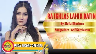 Nella Kharisma  Ra Ikhlas Lahir Batin  Dangdut Official Music Video [upl. by Orihakat]