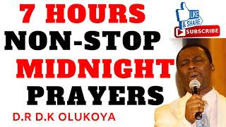 7 Hours Powerful Midnight Prayers  Dr DK Olukoya [upl. by Yrok699]