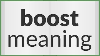 Boost  meaning of Boost [upl. by Phare]