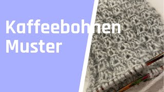 Kaffeebohnenmuster stricken [upl. by Torrey955]