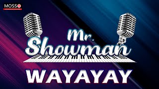 WAYAYAY 2024  MR SHOWMAN  COVER [upl. by Animehliw185]