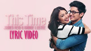 James Reid amp Nadine Lustre — This Time Official Lyric Video [upl. by Philbrook]