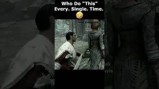 Who Do quotThisquot Every Single Time 🤣 skyrim skyrimanniversary elderscrolls shorts [upl. by Noraj866]