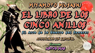 Miyamoto Musashi  El Libro de los Cinco Anillos Audiolibro Completo en Español quotSolo Voz Humanaquot [upl. by Ahsocin]