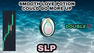 SLP COIN COULD GO MORE UP UPDATE IN OCTOBER 2023‼️ SMOOTH LOVE POTION TRYING PUMP CONTINUE TREND‼️ [upl. by Nilson]