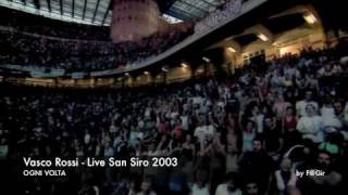 Vasco Rossi  Live San Siro 2003  Ogni Volta [upl. by Irrehc]