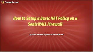 SonicWall Essentials  How to setup a Basic NAT Port Forward Policy on a SonicWall [upl. by Muir]