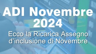 Assegno di Inclusione La Ricarica di Novembre 2024 è disponibile Oggi Scopri Tutto 💳 [upl. by Lorine]