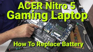 How To Replace Battery ACER Nitro 5 173quot Gaming Laptop [upl. by Neeoma]