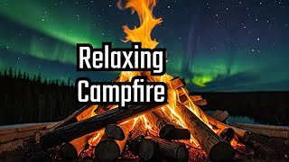 Campfire with Northern Lights Sounds No Talking [upl. by Kuster469]