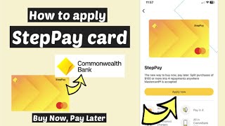 StepPay Card Apply and Activate Commonwealth  Activate Buy now Pay Later CommBank eligible limit [upl. by Johnston26]