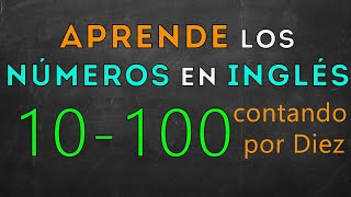 ✅ Numeros En Ingles Del 10100  contando por Diez  Aprende Inglés [upl. by Jovi21]