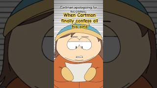 When Cartman finally confess all his sins cartmen funny southparkcartoon comedy [upl. by Otit]