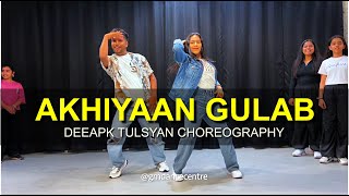 Akhiyaan Gulaab Class Video  Deepak Tulsyan Choreography  G M Dance Centre [upl. by Teirtza]